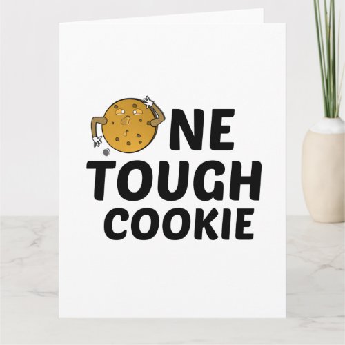 ONE TOUGH COOKIE CARD