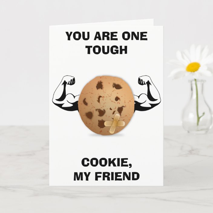 One Tough Cookie Get Well Card | Zazzle