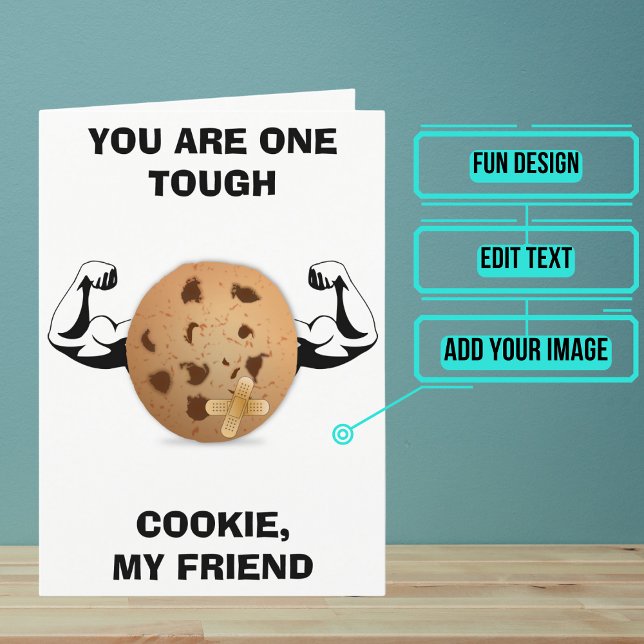 One Tough Cookie Get Well Card (Send this lovely card to your loved one who is brave in the face of an accident or illness.)