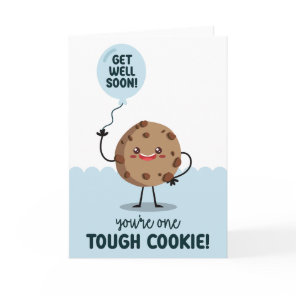 One Tough Cookie Get Well Soon Card