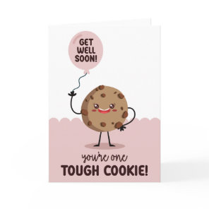 One Tough Cookie Get Well Soon Card