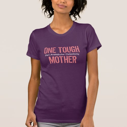 One Tough Mother _ PAO t_shirt