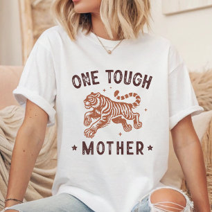 One Tough Mother T-Shirt