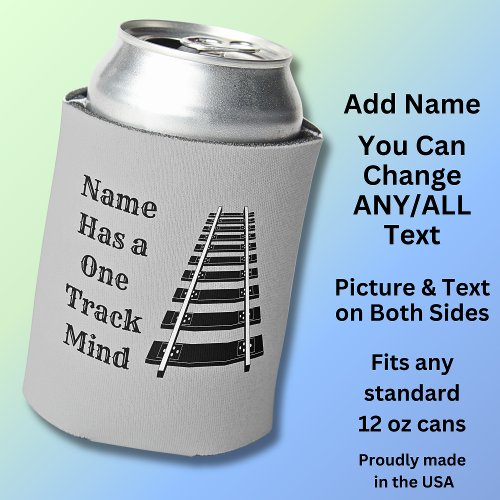 One Track Mind Add Name Personalize Funny Train Can Cooler