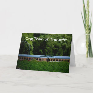 "ONE TRAIN OF THOUGHT" HAPPY BIRTHDAY CARD