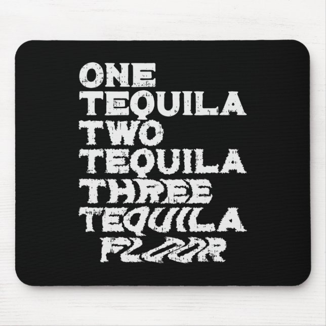 One Two Three Tequila Floor Funny Mexican Party Dr Mouse Pad (Front)