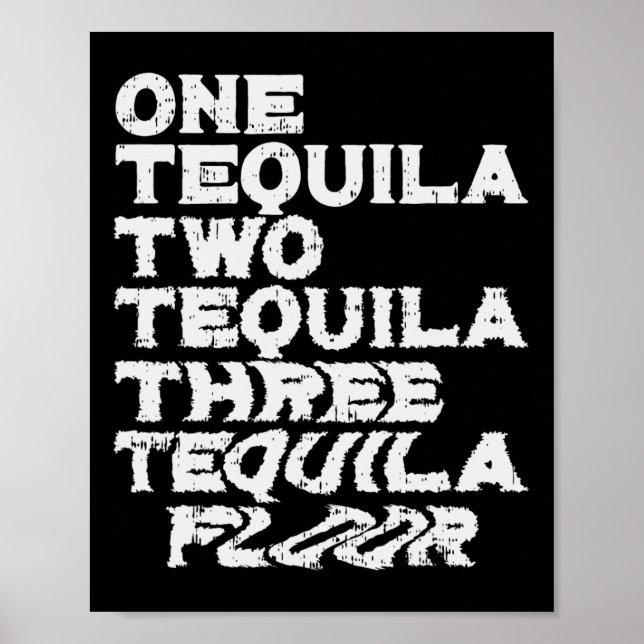 One Two Three Tequila Floor Funny Mexican Party Dr Poster (Front)