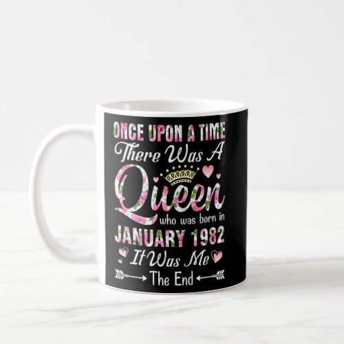 One Upon A Time There A Queen Born In January 1982 Coffee Mug