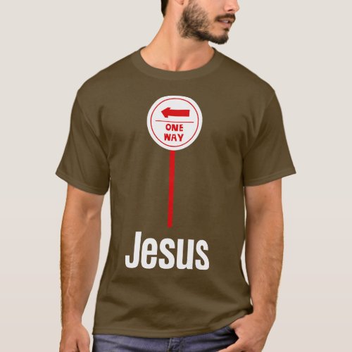 One Way Jesus 1 T_Shirt