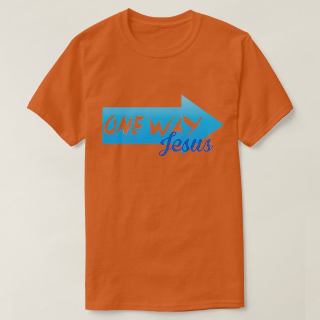 One Way Jesus 3 T-Shirt (Design Front)