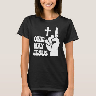 One Way Jesus People Christian Revolution Finger U T-Shirt