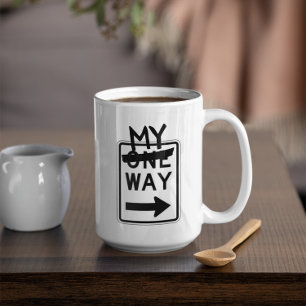 One Way MY Way Customizable Coffee Mug