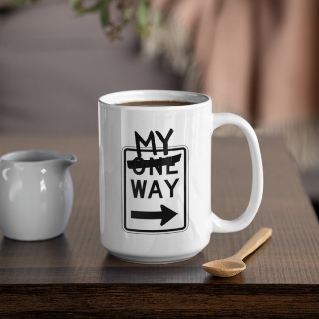 One Way MY Way Customizable Coffee Mug (Creator Uploaded)