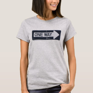 ONE WAY SIGN T-SHIRT