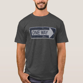 ONE WAY SIGN T-SHIRT