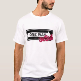 one way T-Shirt