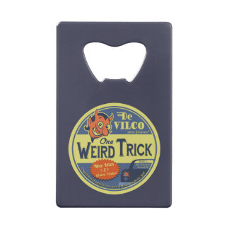 One Weird Trick Credit Card Bottle Opener