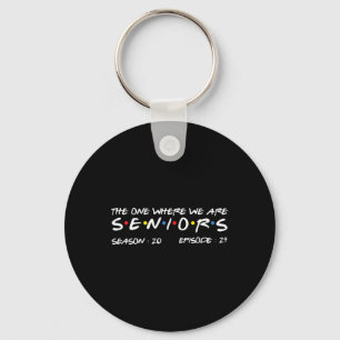 One Where We Are Seniors 2024 Keychain