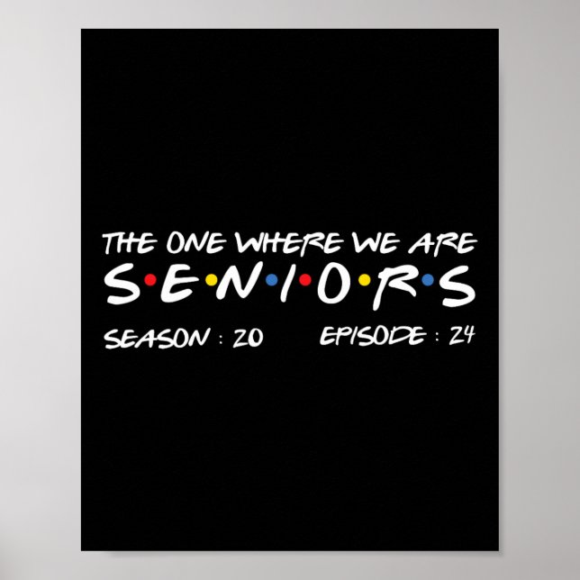 One Where We Are Seniors 2024  Poster (Front)