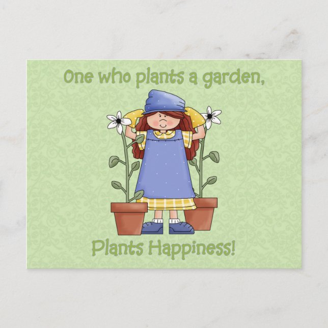 One Who Plants A Garden Plants Happiness Postcard (Front)