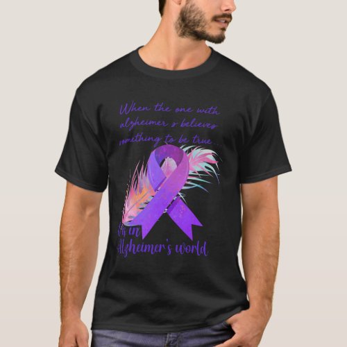One With Alzheimerheimers Believes It Is In Heime T_Shirt