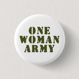 ONE WOMAN ARMY BUTTON