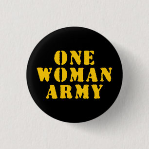 ONE WOMAN ARMY BUTTON
