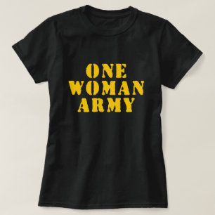 ONE WOMAN ARMY T-Shirt