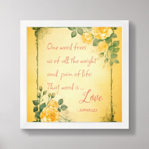 One Word Frees Us Of All _ LOVE Framed Art