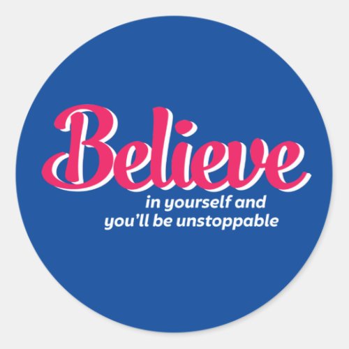 One Word That Say Believe Inspirational Quote Classic Round Sticker