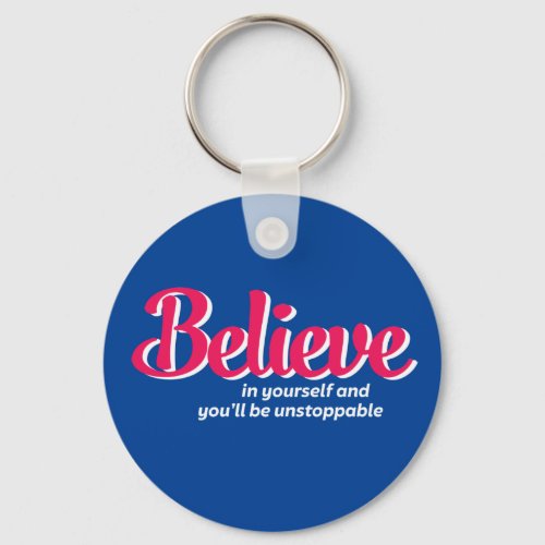 One Word That Say Believe Inspirational Quote Keychain