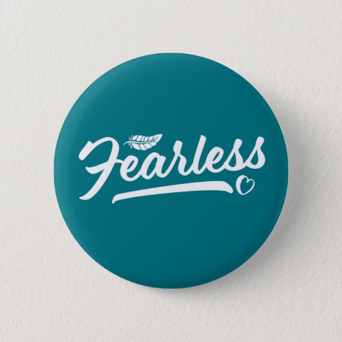 One Word That Say Fearless Inspirational Quote Button
