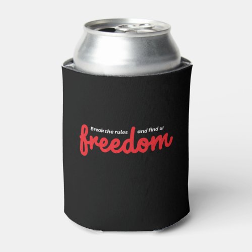 One Word That Say Freedom Inspirational Quote Can Cooler