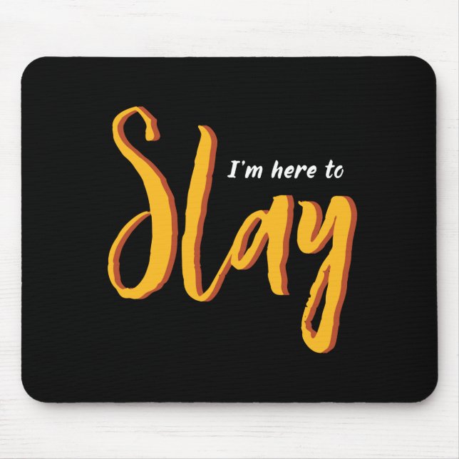 One Word That Say Slay Sassy Inspirational Quote Mouse Pad (Front)
