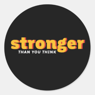 One Word That Say Stronger Inspirational Quote Classic Round Sticker