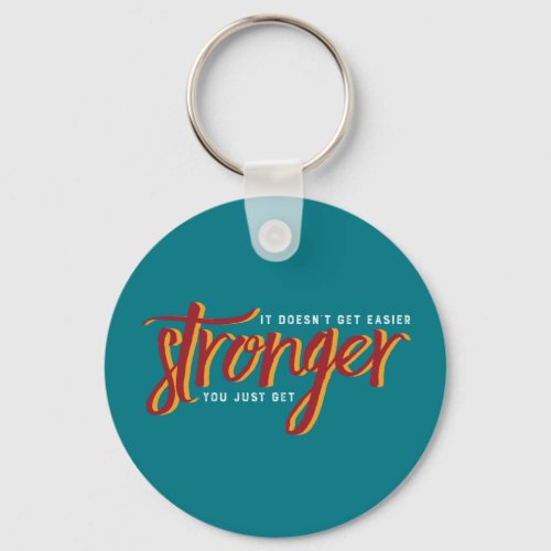 One Word That Say Stronger Inspirational Quote Keychain
