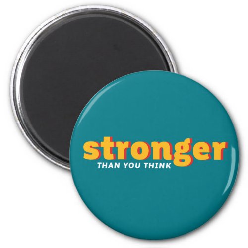One Word That Say Stronger Inspirational Quote Magnet