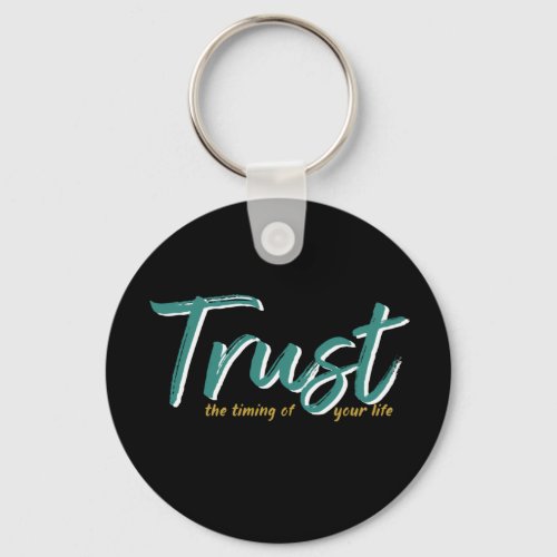 One Word That Say Trust Inspirational Quote Keychain