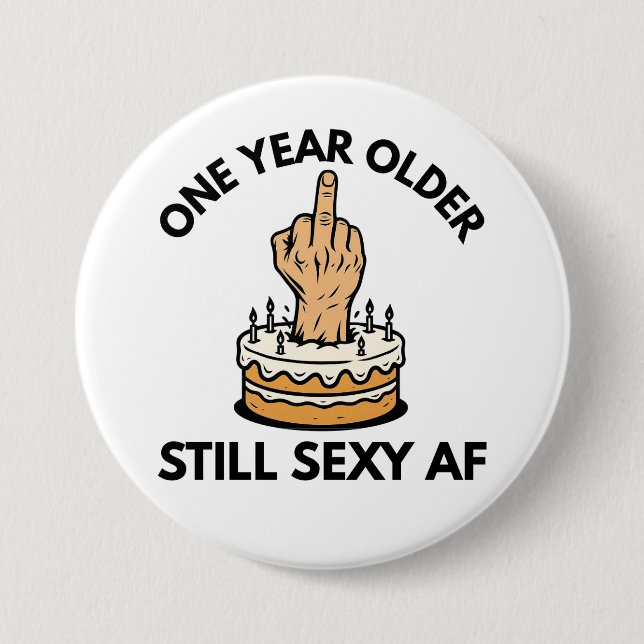 One Year Older Button (Front)