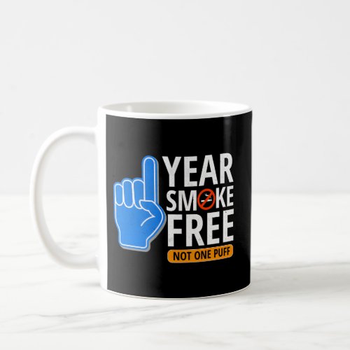 One Year Smoke Free Anniversary _ Quit Smoking Coffee Mug