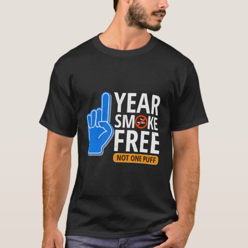 One Year Smoke Free Anniversary _ Quit Smoking T_Shirt
