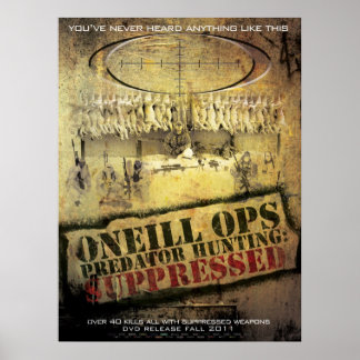 O'Neill Ops: "Predator Hunting Suppressed" Poster