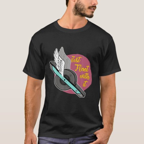 Onewheel For Women Just FloatRide With Style Flo T_Shirt