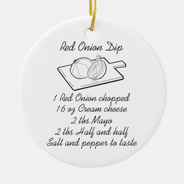 Onion Dip Recipe Ceramic Ornament (Front)