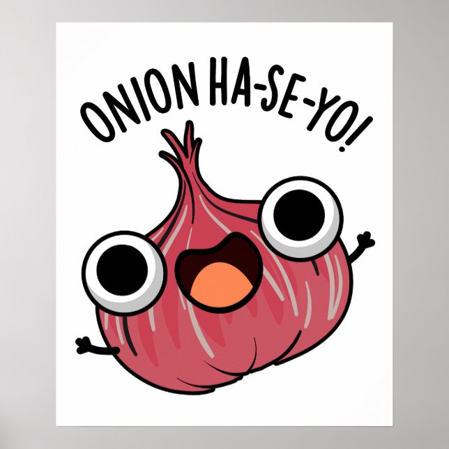 Onion Ha-se-yo Funny Korean Pun  Poster (Front)