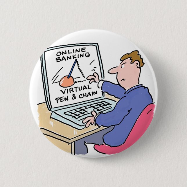 Online Banking Humour Funny Bank Customer Cartoon Button (Front)