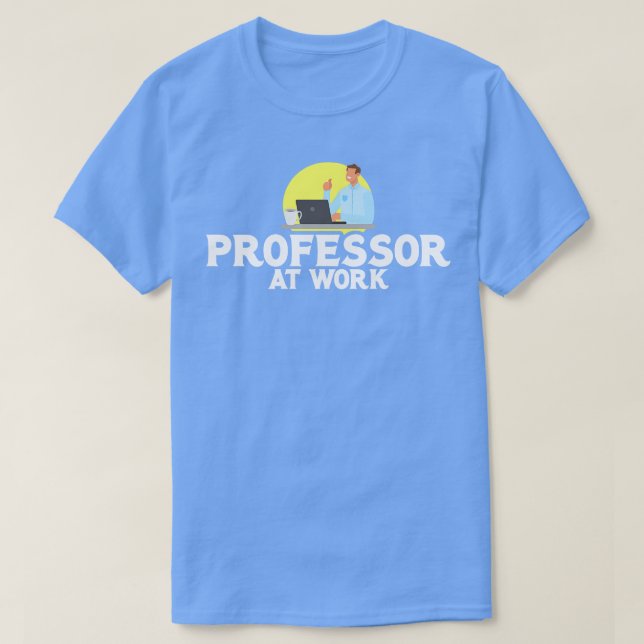 Online Class Professor At Work T-Shirt (Design Front)
