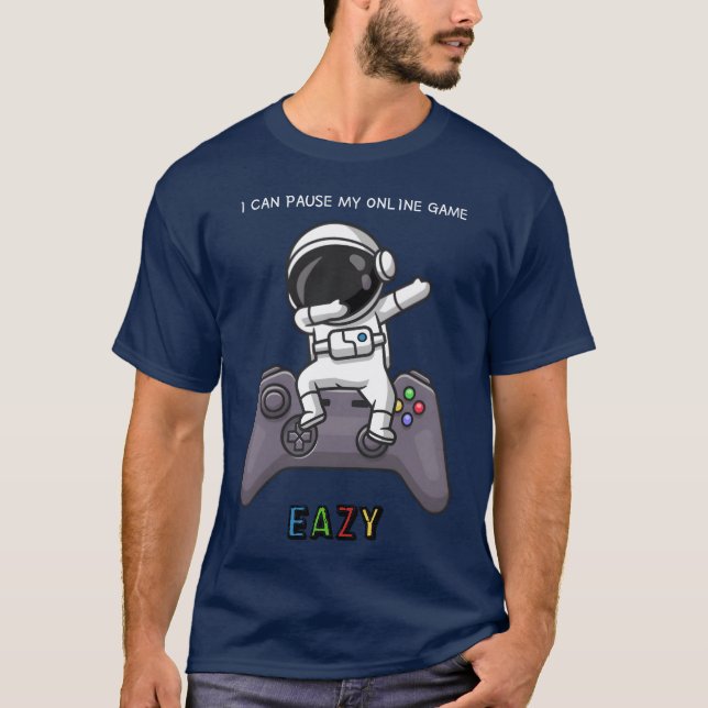 Online game funny gift T-Shirt (Front)
