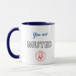 Online Meeting Mug: You Are Muted/you Are Unmuted Mug at Zazzle