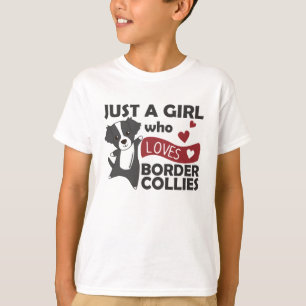 Only A Girl Loves The Border Collies T-Shirt